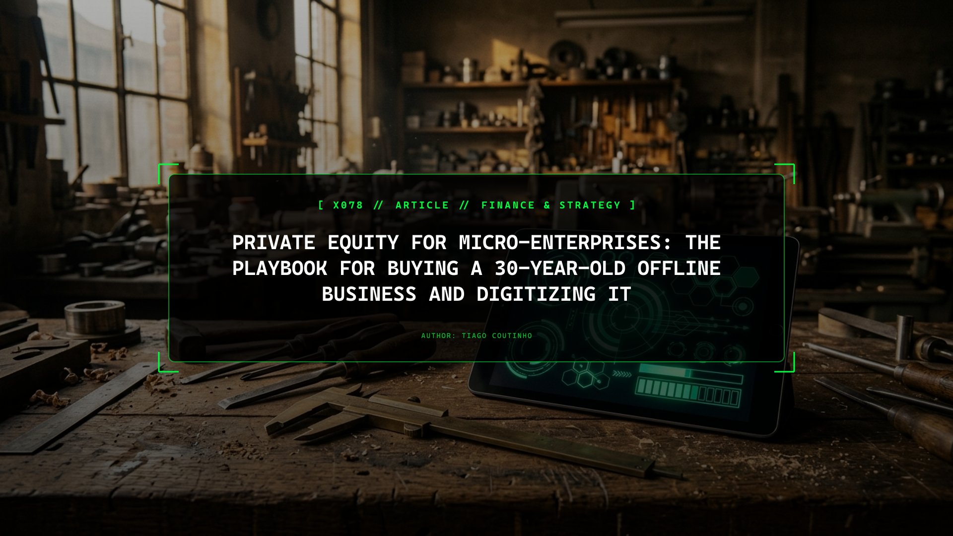 Private Equity for Micro-Enterprises: The Playbook for Buying a 30-Year-Old Offline Business and Digitizing It