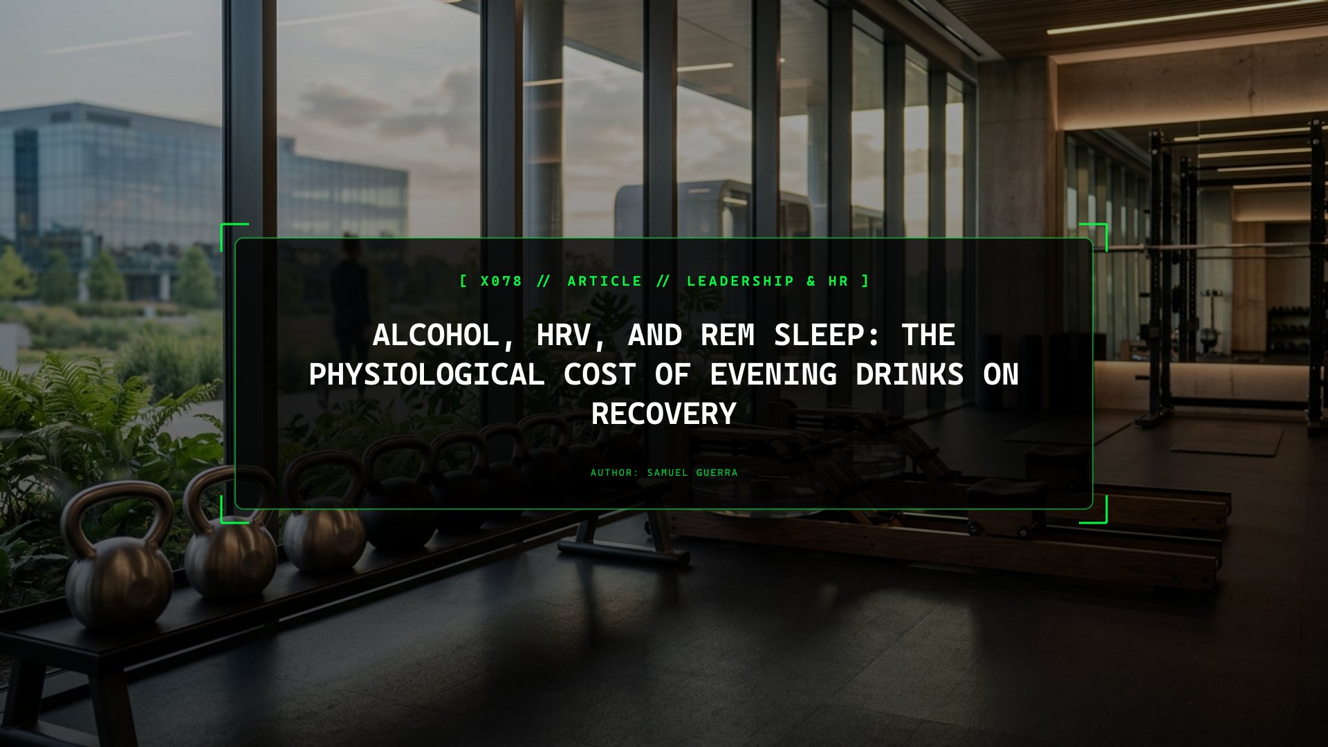 Alcohol, HRV, and REM Sleep: The Physiological Cost of Evening Drinks on Recovery