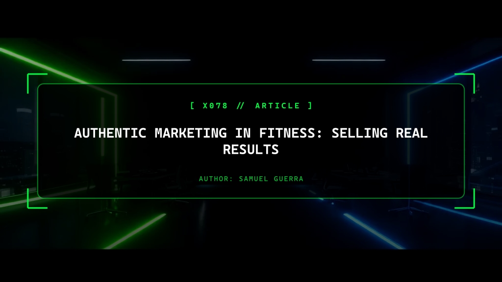 Authentic Marketing in Fitness: Selling Real Results