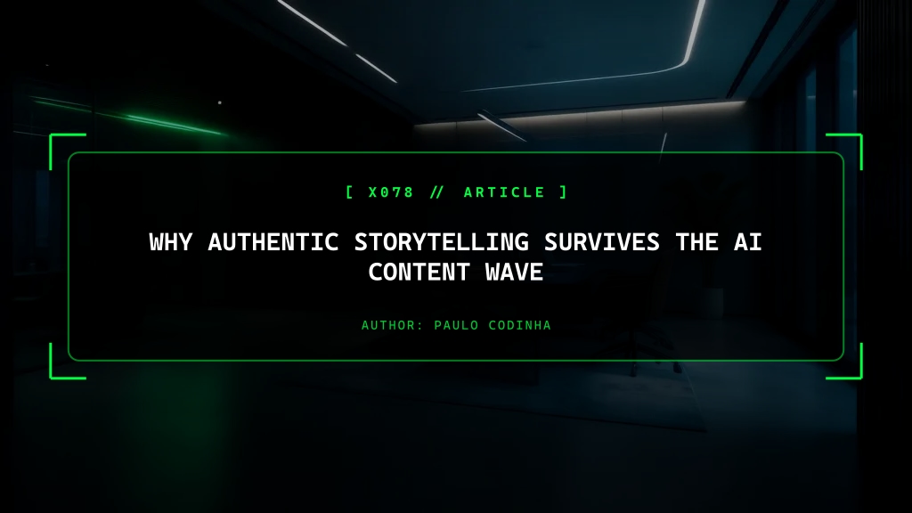 Why Authentic Storytelling Survives the AI Content Wave