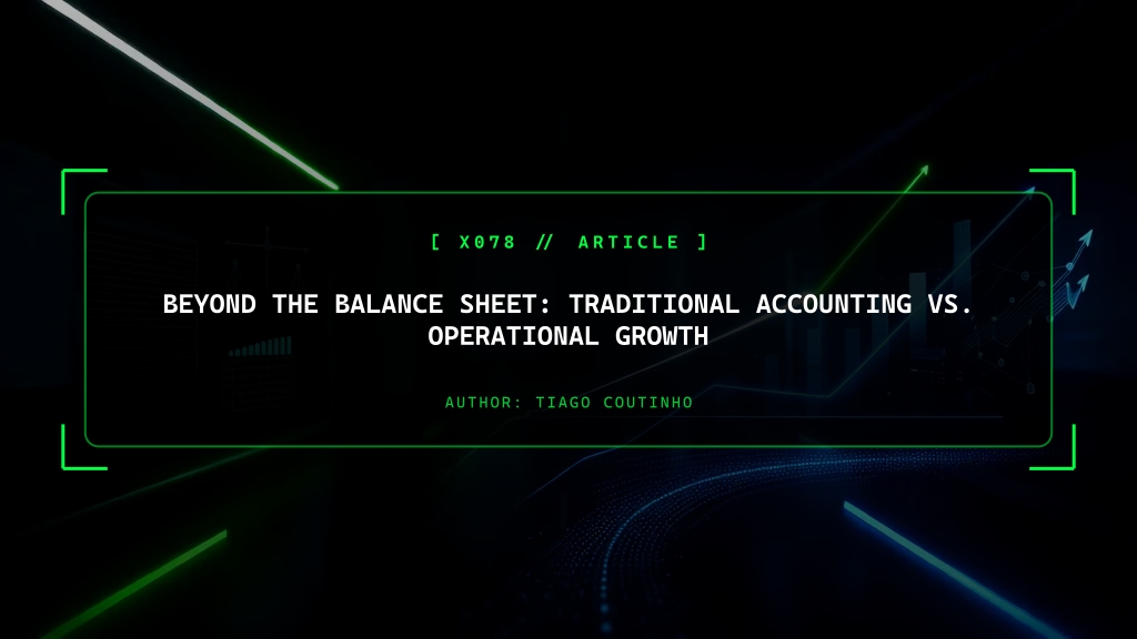 Beyond the Balance Sheet: Traditional Accounting vs. Operational Growth