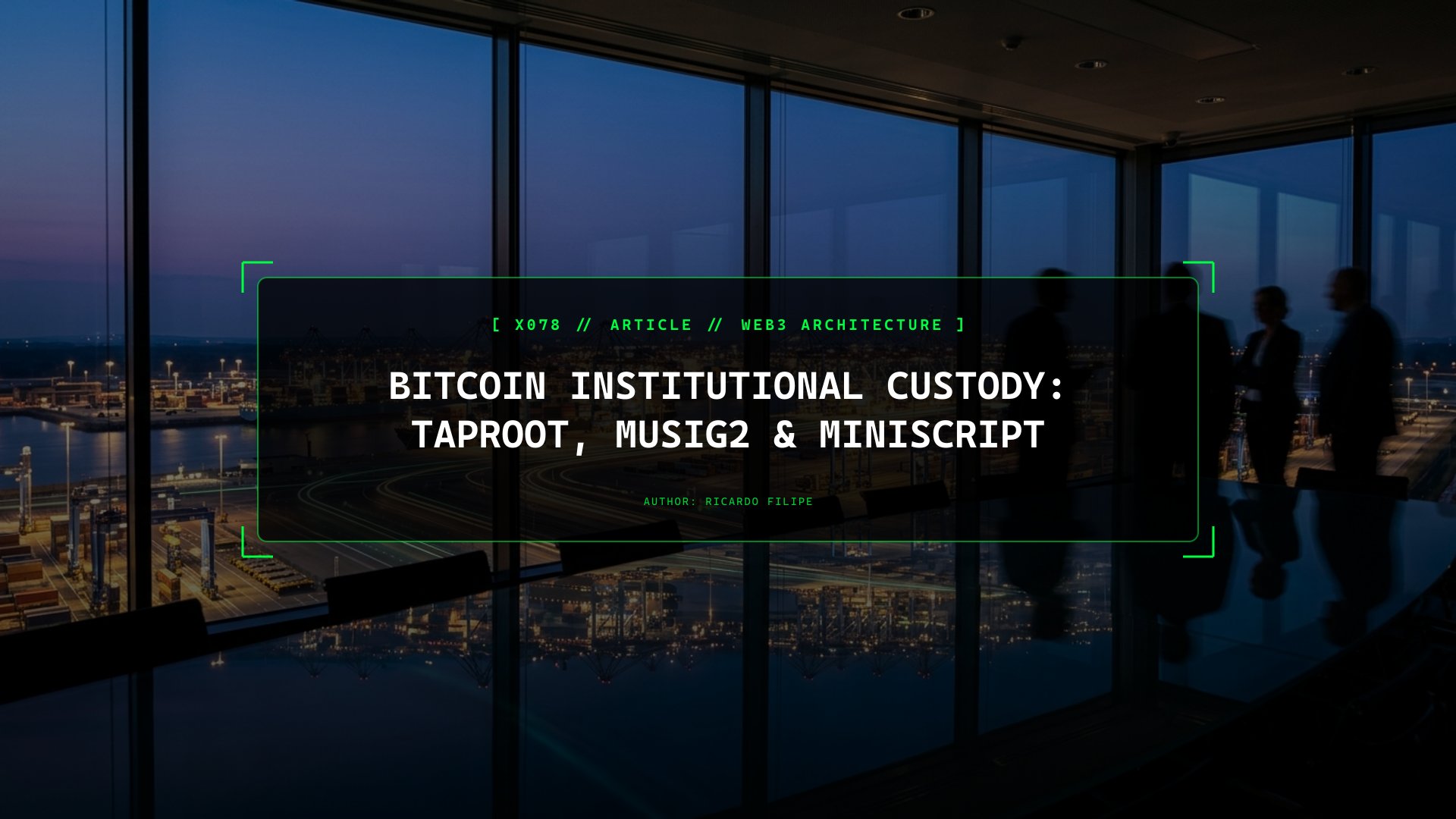 Bitcoin Institutional Custody: Taproot, MuSig2 & Miniscript