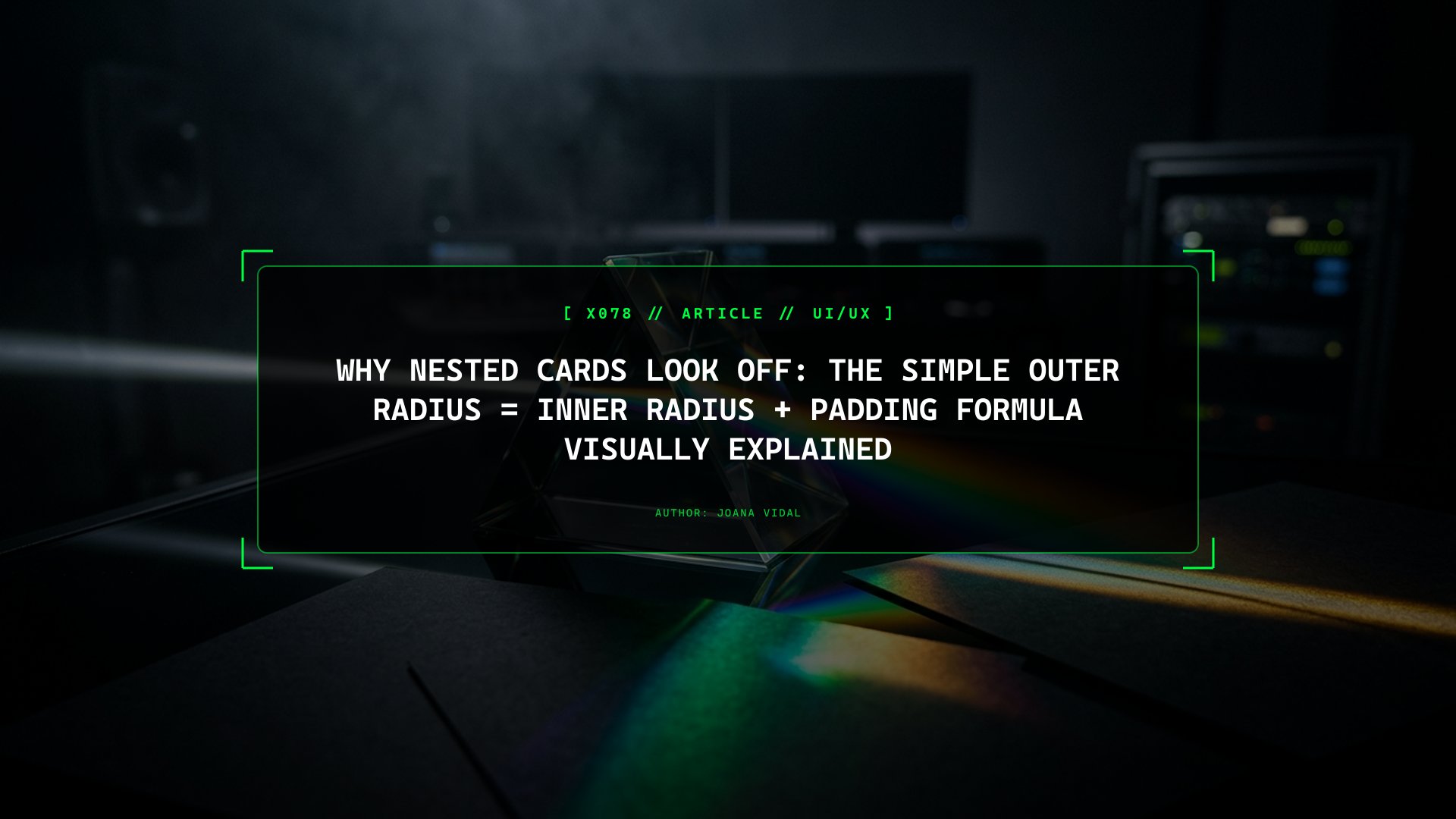 Why Nested Cards Look Off: The Simple Outer Radius = Inner Radius + Padding Formula Visually Explained