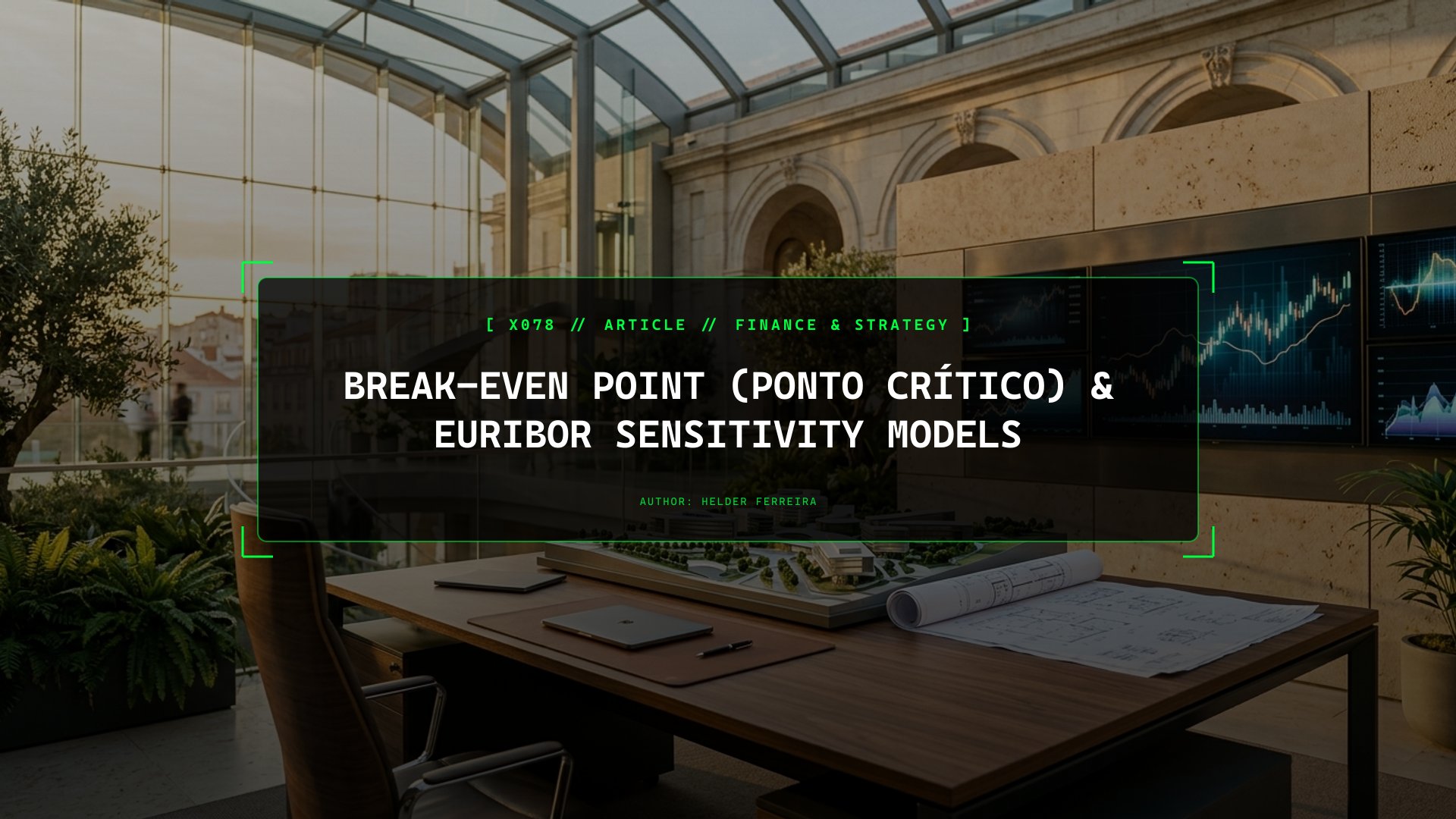 Break-Even Point (Ponto Crítico) & Euribor Sensitivity Models