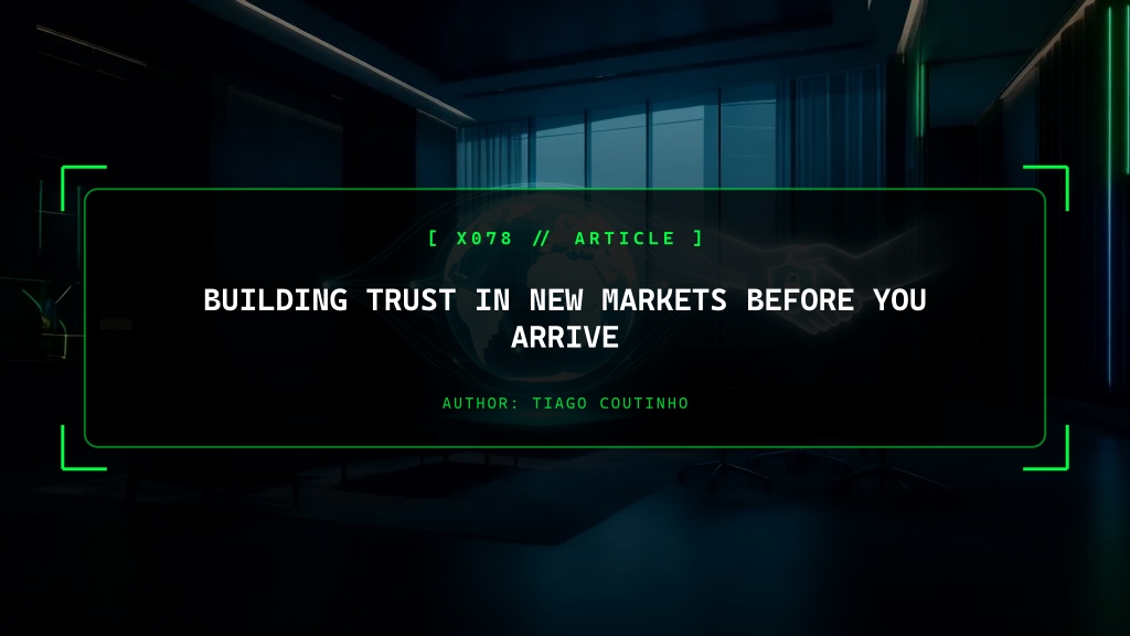 Building Trust in New Markets Before You Arrive