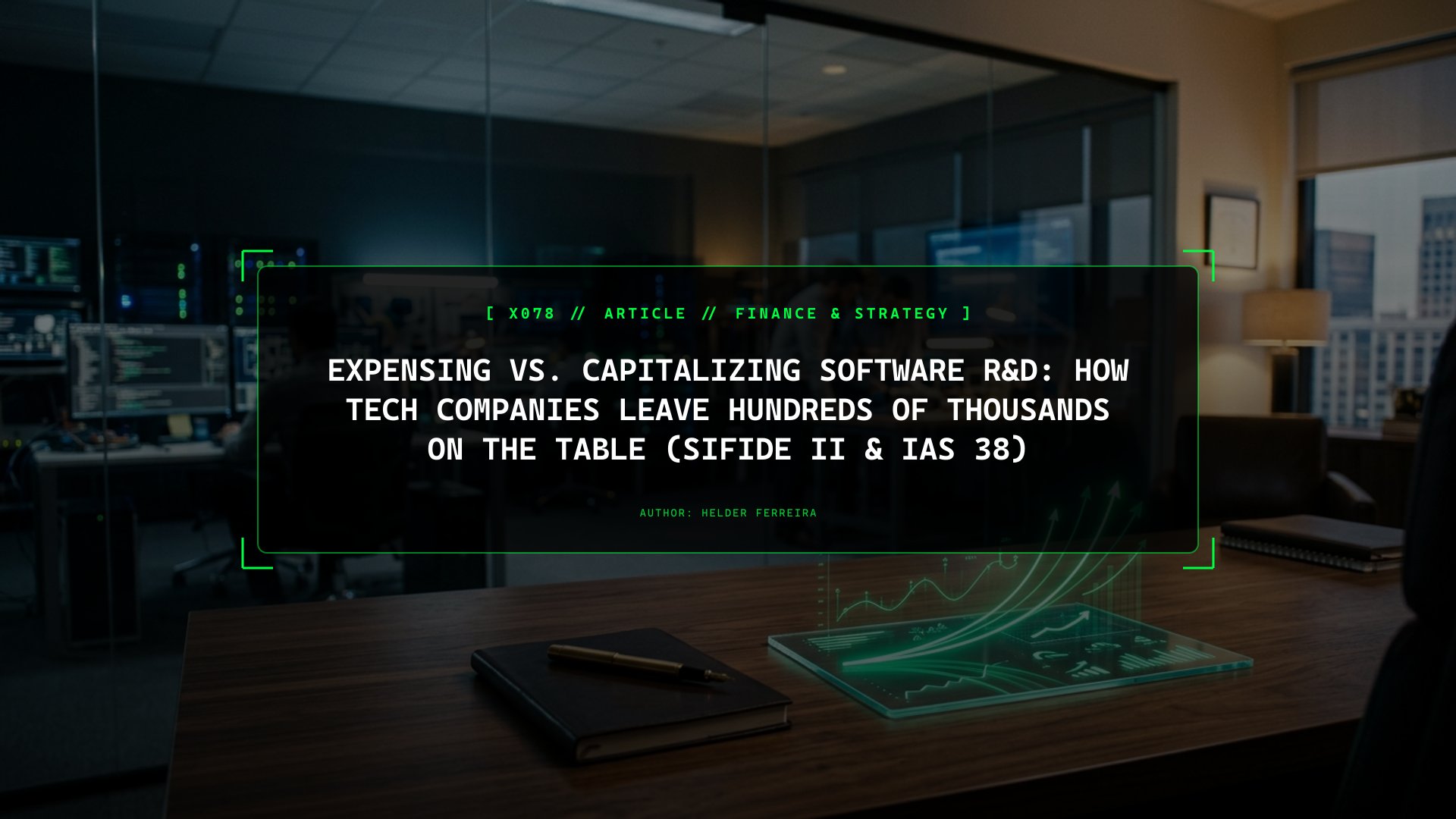 Expensing vs. Capitalizing Software R&D: How Tech Companies Leave Hundreds of Thousands on the Table (SIFIDE II & IAS 38)