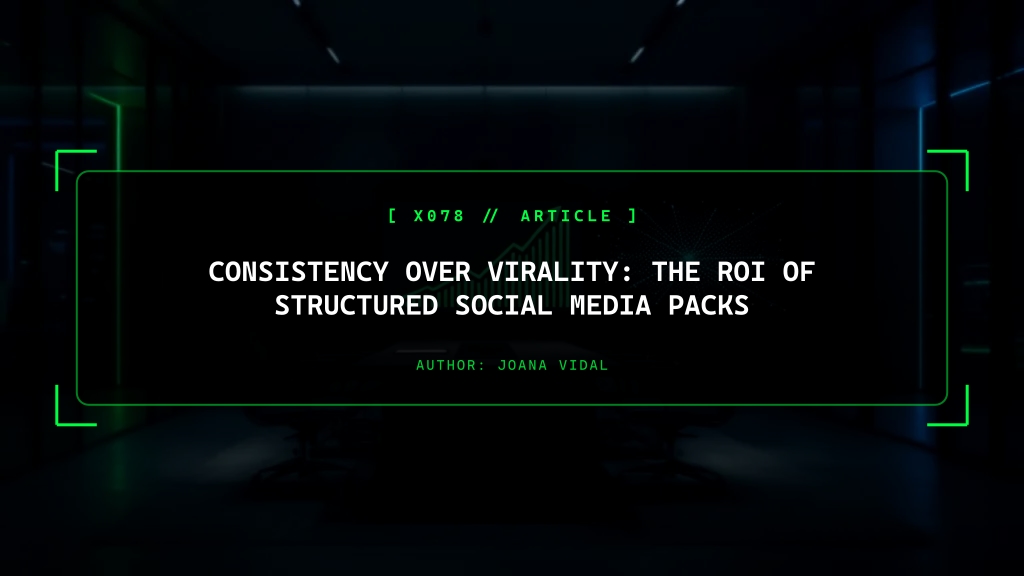 Consistency Over Virality: The ROI of Structured Social Media Content Packs