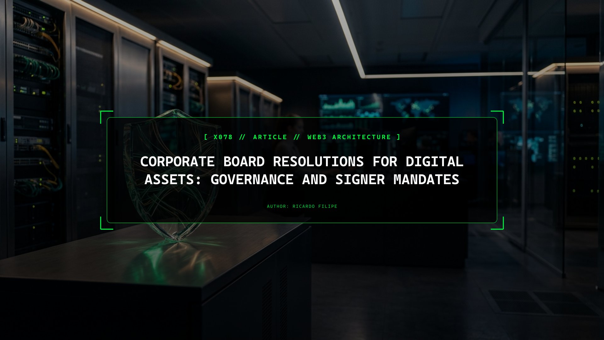 Corporate Board Resolutions for Digital Assets: Governance and Signer Mandates