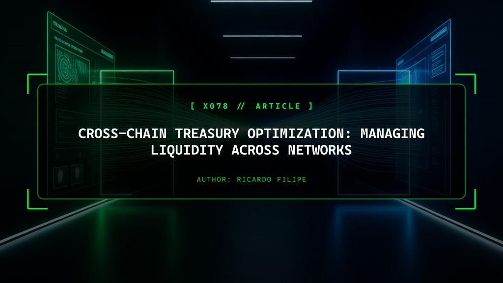 Cross-Chain Treasury Optimization: Managing Liquidity Across Networks