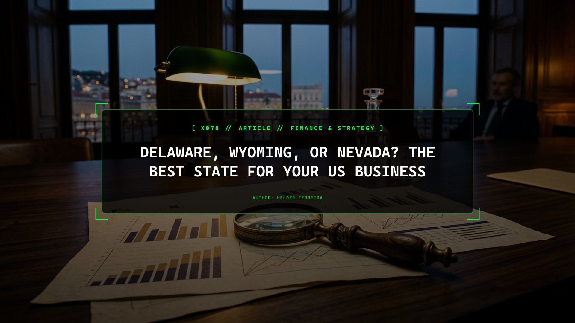 Delaware, Wyoming, or Nevada? The Best State for Your US Business