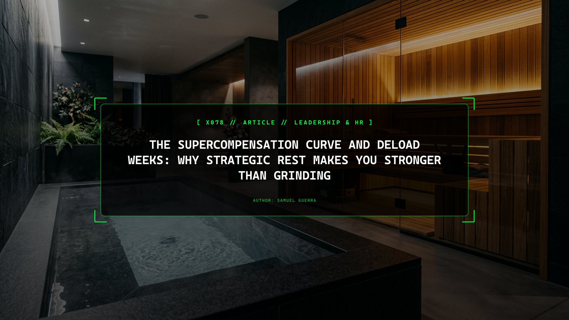 The Supercompensation Curve and Deload Weeks: Why Strategic Rest Makes You Stronger Than Grinding