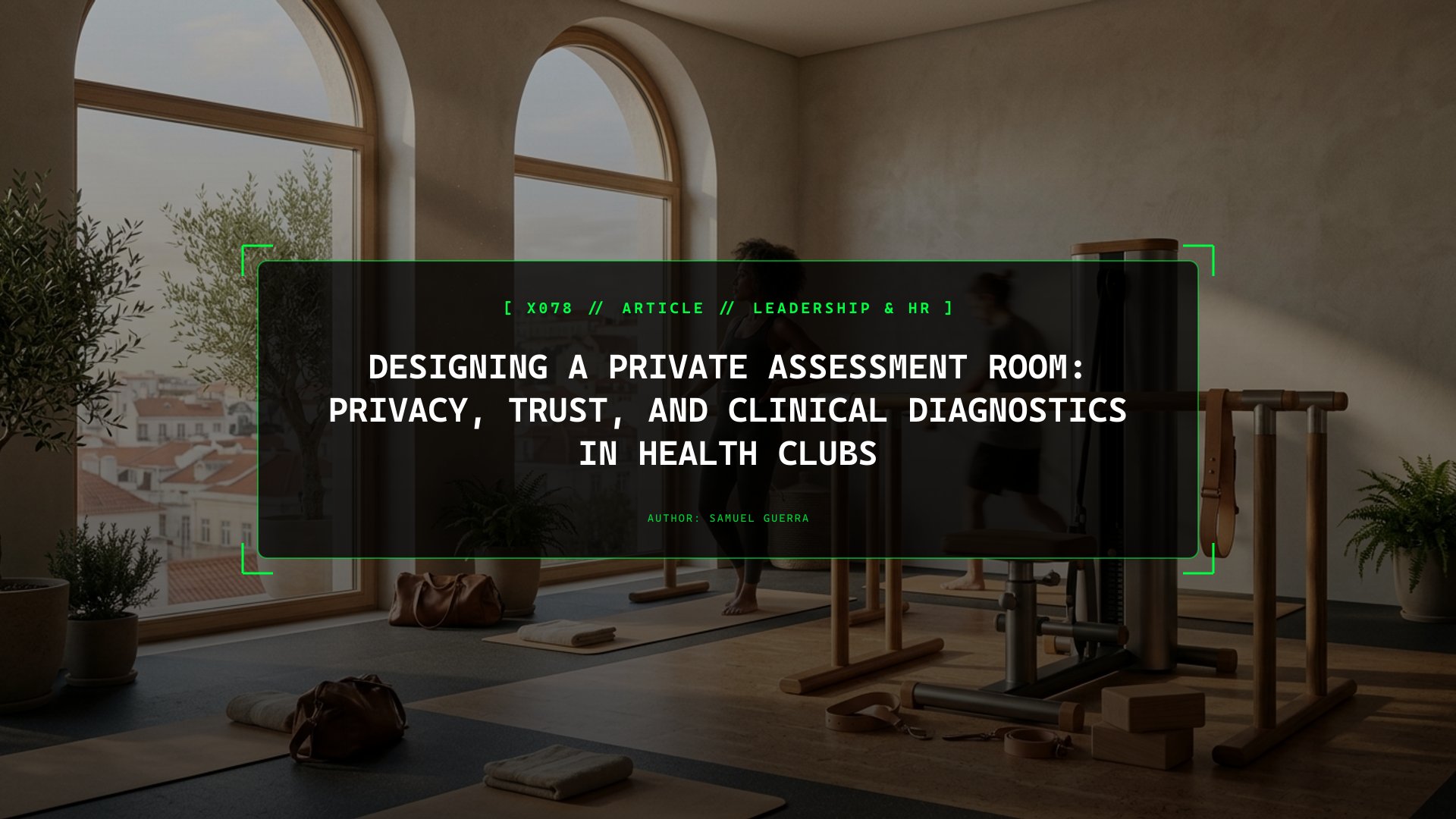 Designing a Private Assessment Room: Privacy, Trust, and Clinical Diagnostics in Health Clubs