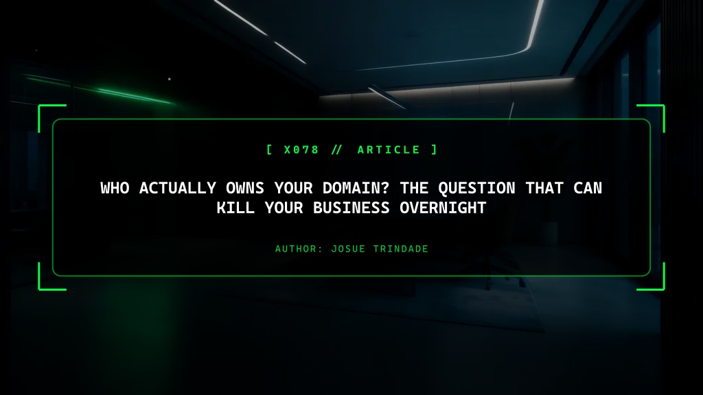 Who Actually Owns Your Domain? The Question That Can Kill Your Business