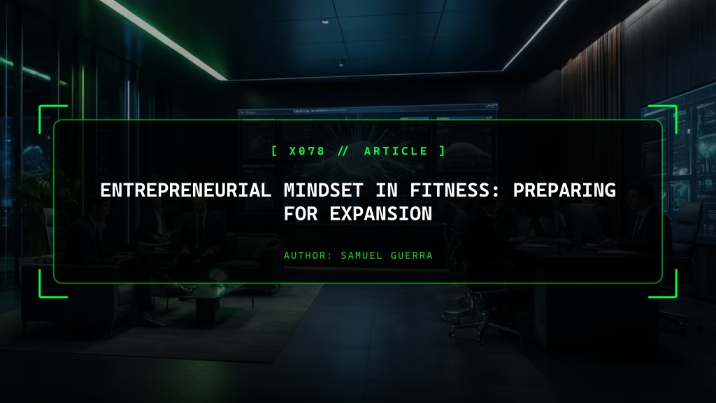 Entrepreneurial Mindset in Fitness: Preparing for Expansion