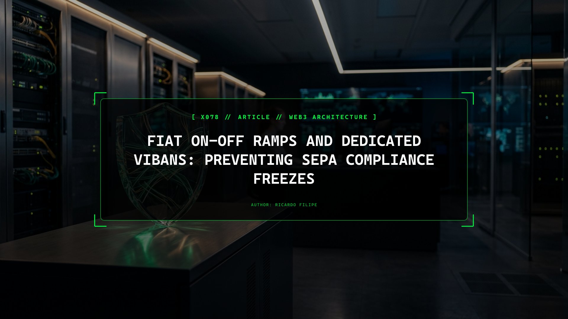 Fiat On-Off Ramps and Dedicated vIBANs: Preventing SEPA Compliance Freezes