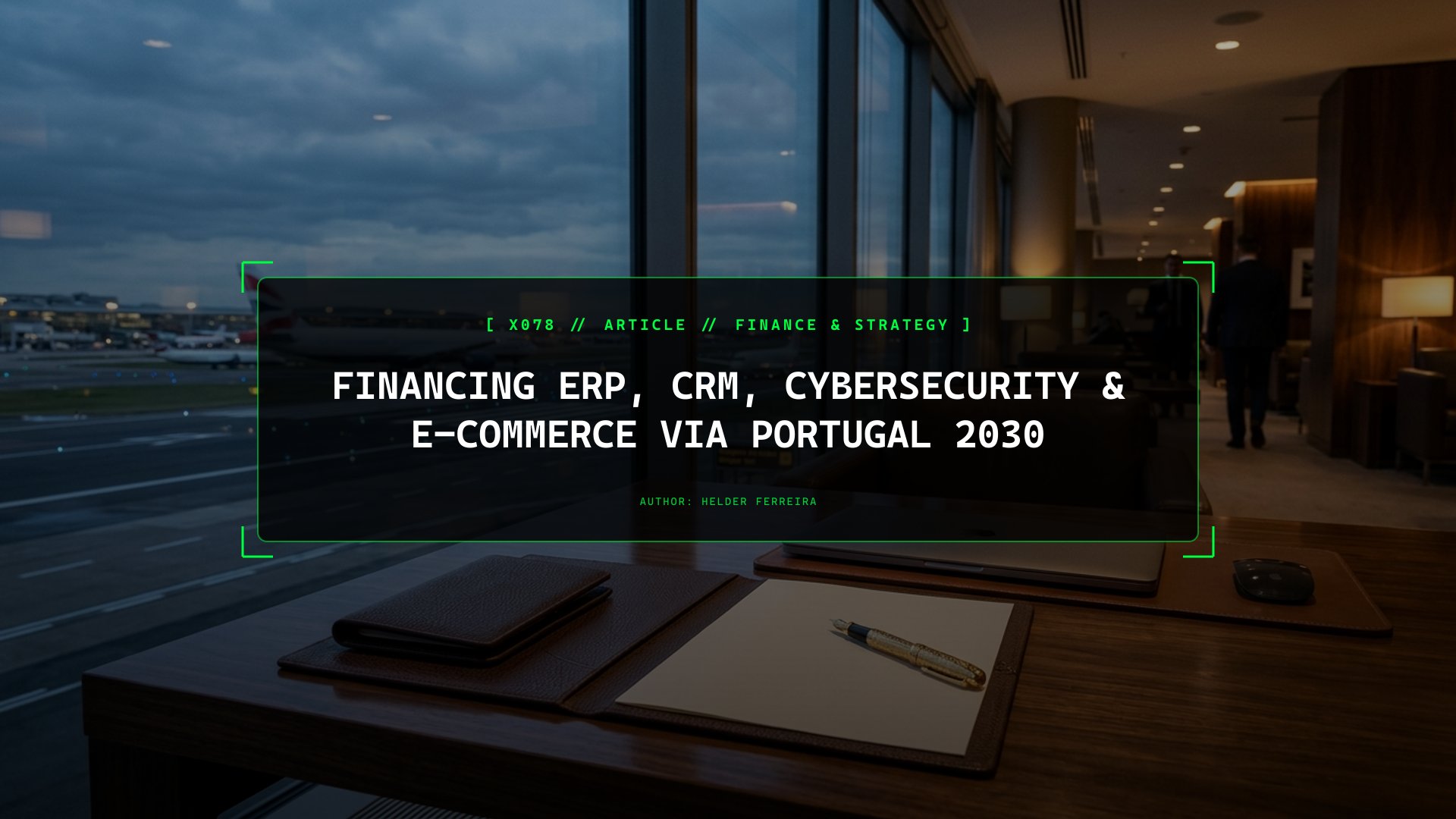 Financing ERP, CRM, Cybersecurity & E-Commerce via Portugal 2030
