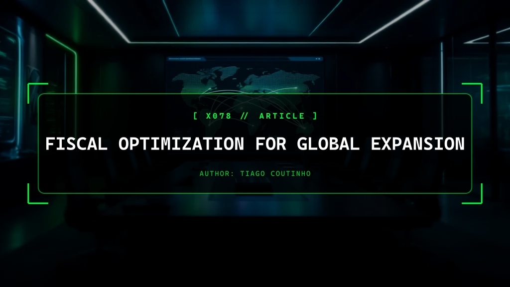 Fiscal Optimization for Global Expansion