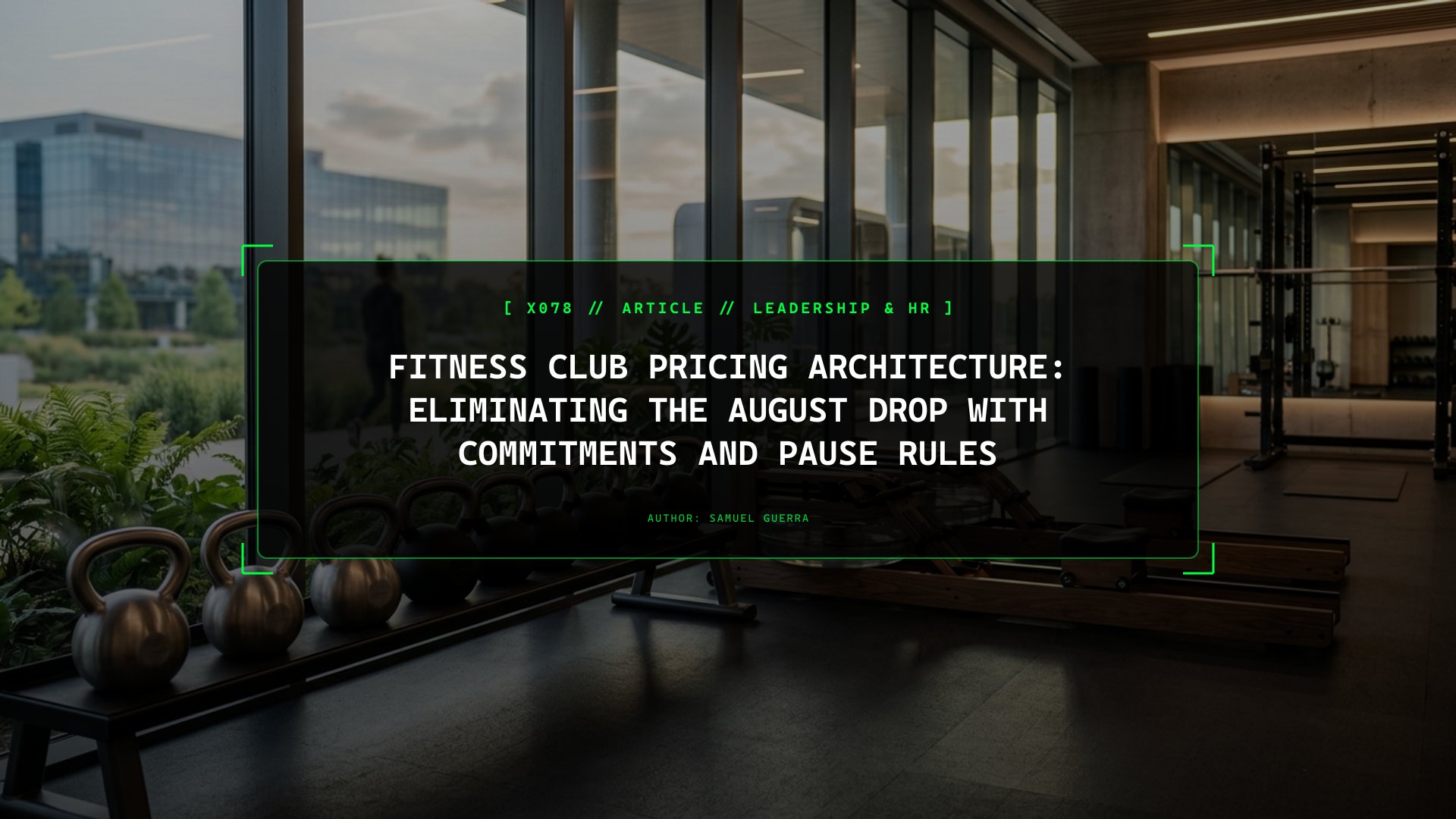 Fitness Club Pricing Architecture: Eliminating the August Drop with Commitments and Pause Rules
