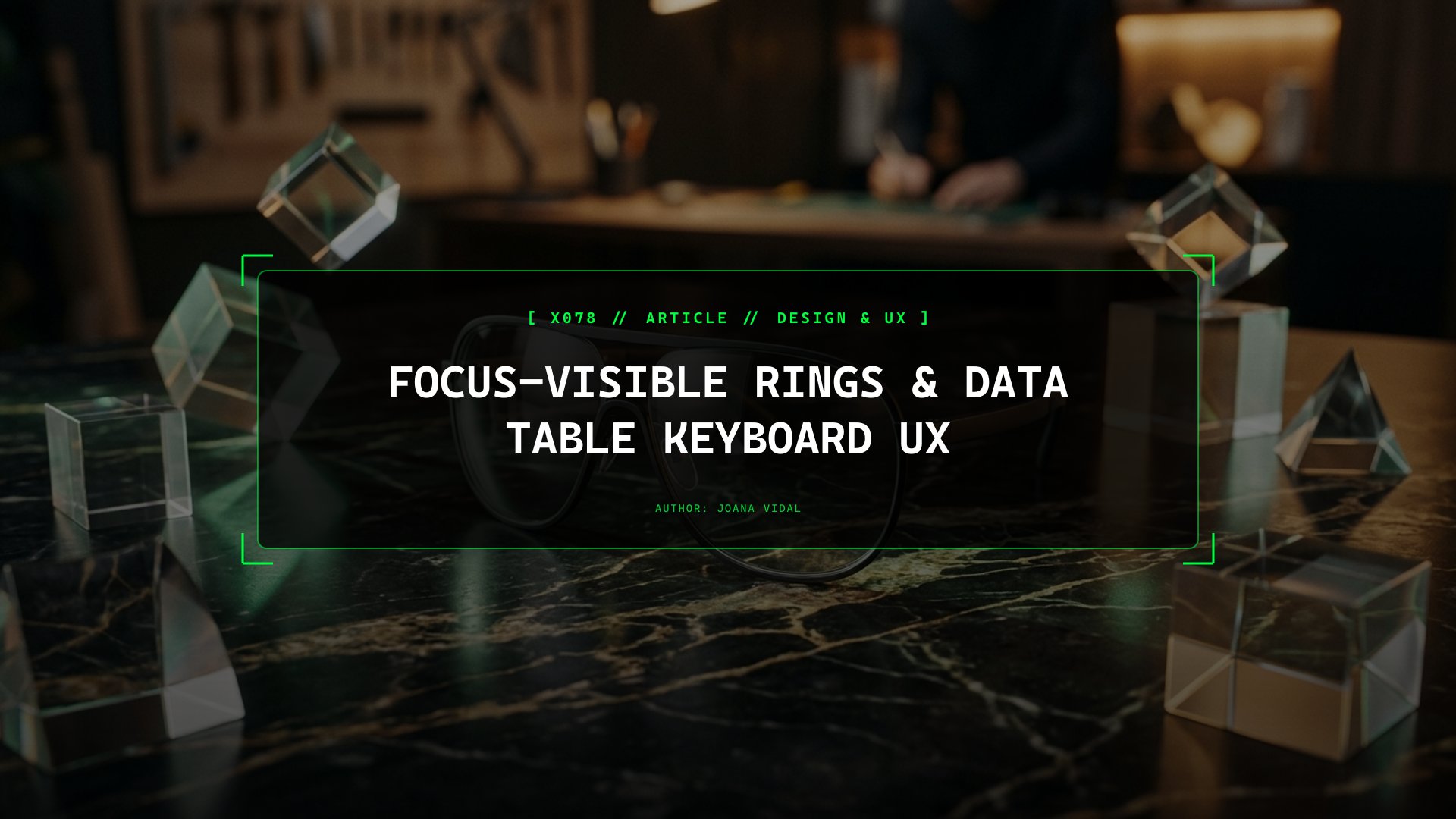 Focus-Visible Rings and Keyboard Navigation Choreography for Complex Data Tables