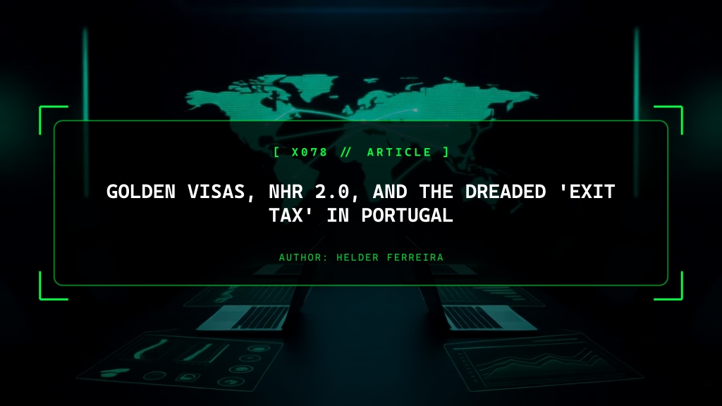 Golden Visas, NHR 2.0, and the Dreaded 'Exit Tax' in Portugal