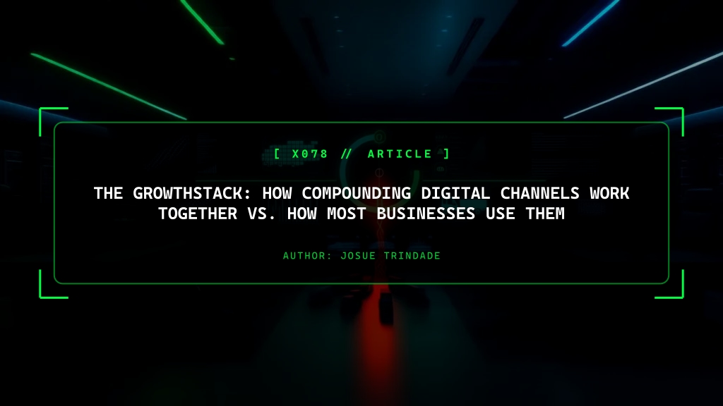 The GrowthStack: How Compounding Digital Channels Actually Work