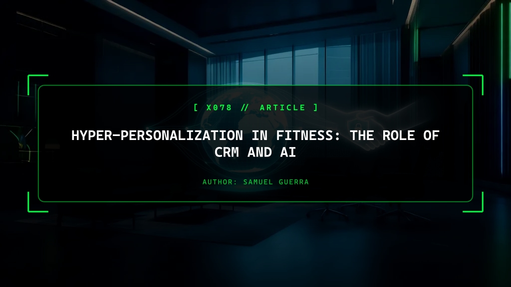 Hyper-Personalization in Fitness: The Role of CRM and AI