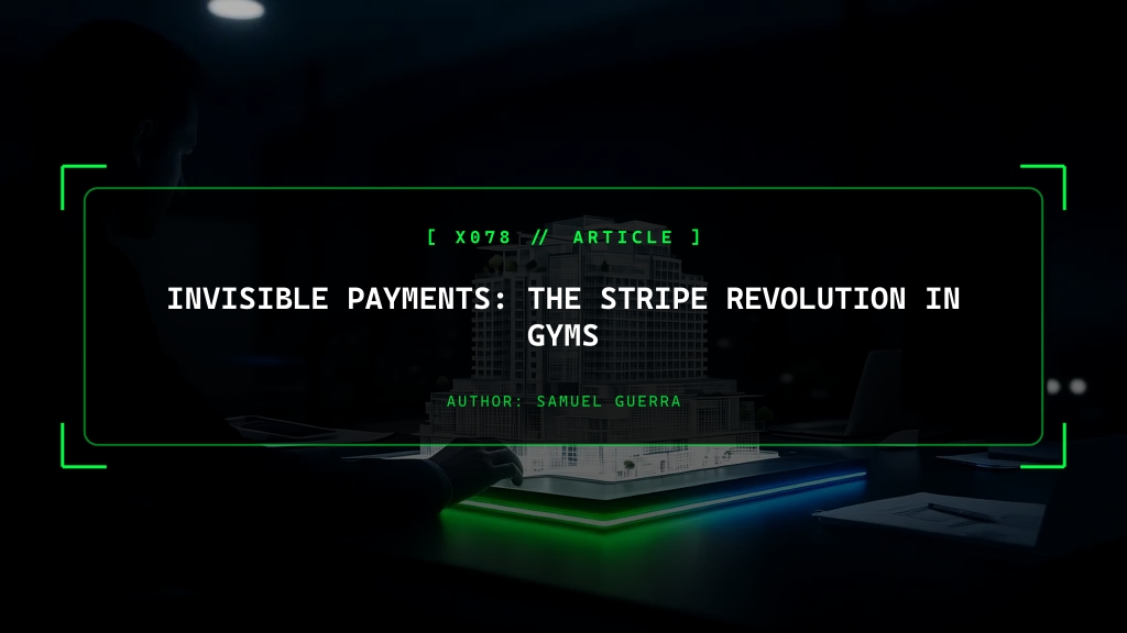 Invisible Payments: The Stripe Revolution in Gyms