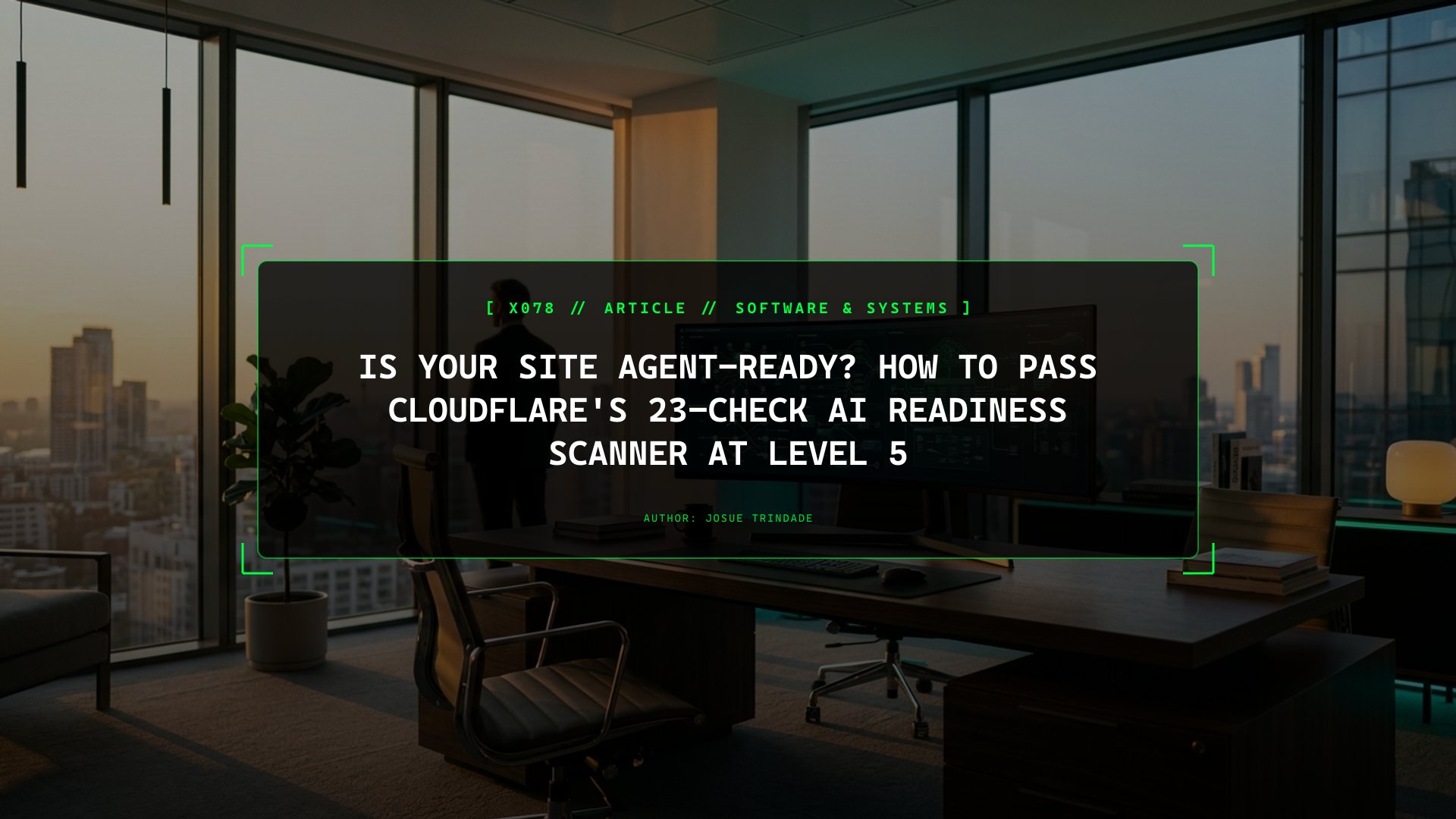 Is Your Site Agent-Ready? How to Pass Cloudflare's 23-Check AI Readiness Scanner at Level 5