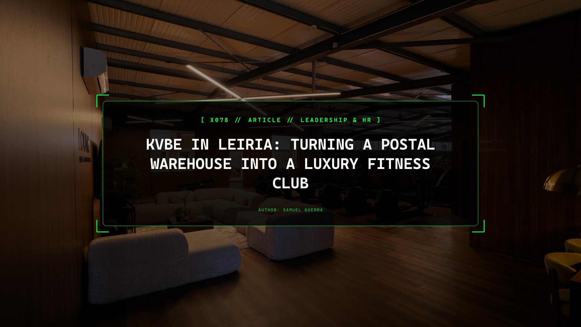 KVBE in Leiria: How We Turned a 1,100m² Postal Warehouse Into a Five-Star Suite Fitness Club