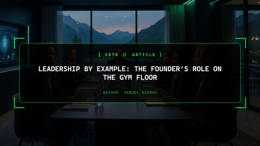 Leadership by Example: The Founder's Role on the Gym Floor