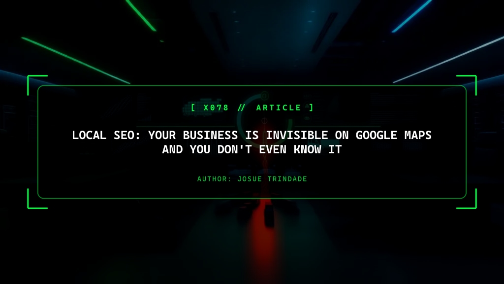 Local SEO: Your Business Is Invisible and You Don't Know It