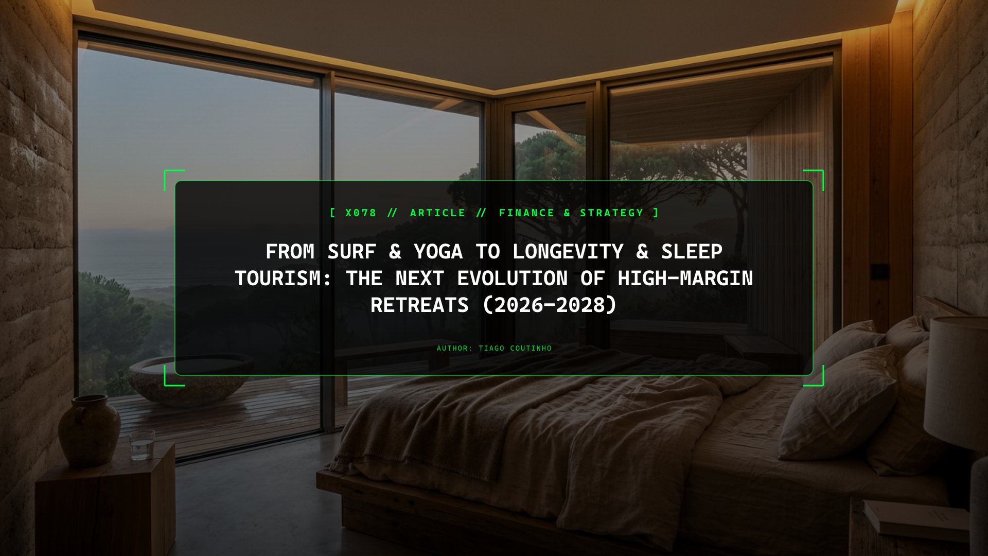 From Surf & Yoga to Longevity & Sleep Tourism: The Next Evolution of High-Margin Retreats (2026–2028)