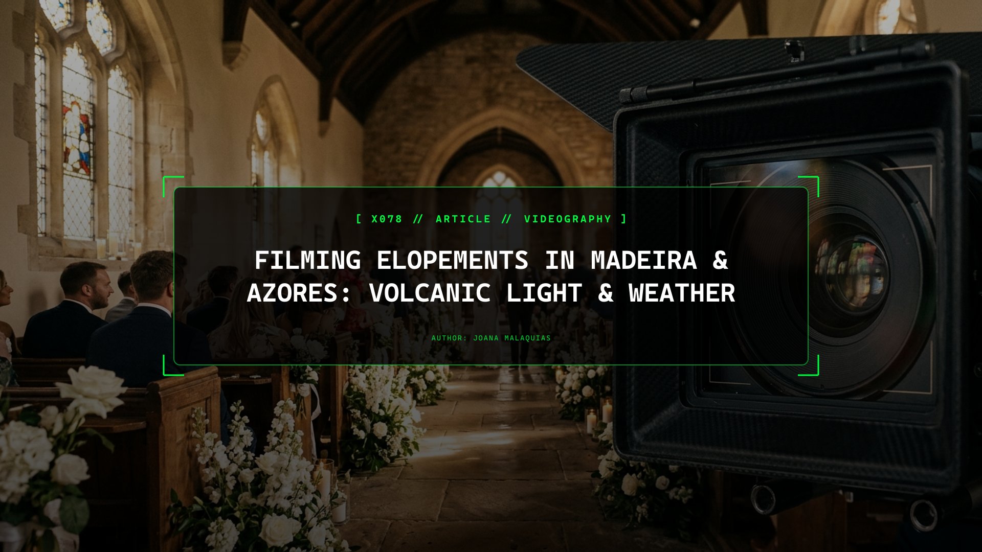 Filming Elopements in Madeira & Azores: Volcanic Light & Weather