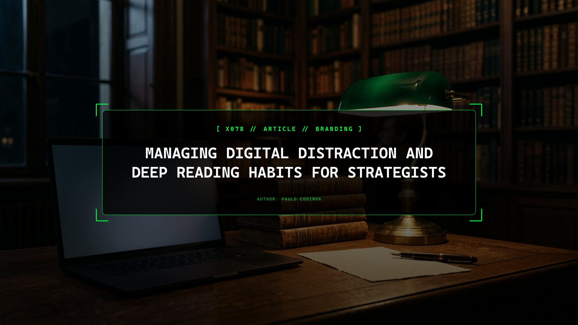You Cannot Write Deeply If You Only Read 280-Character Posts: Rebuilding Deep Reading Stamina for Strategists