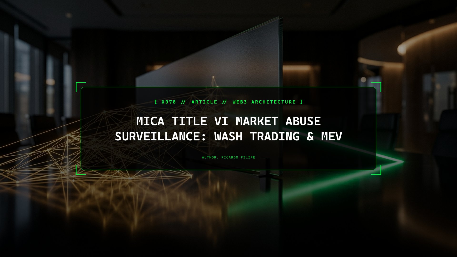 MiCA Title VI Market Abuse Surveillance: Wash Trading & MEV