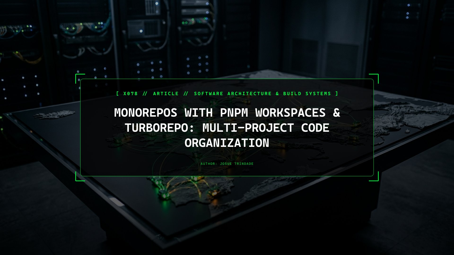 Monorepos with pnpm Workspaces & Turborepo: Multi-Project Code Organization