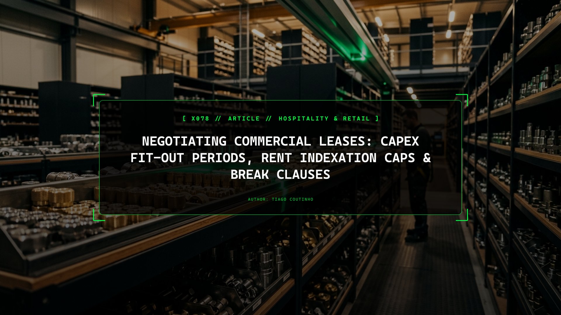 Negotiating Commercial Leases: Capex Fit-Out Periods, Rent Indexation Caps & Break Clauses