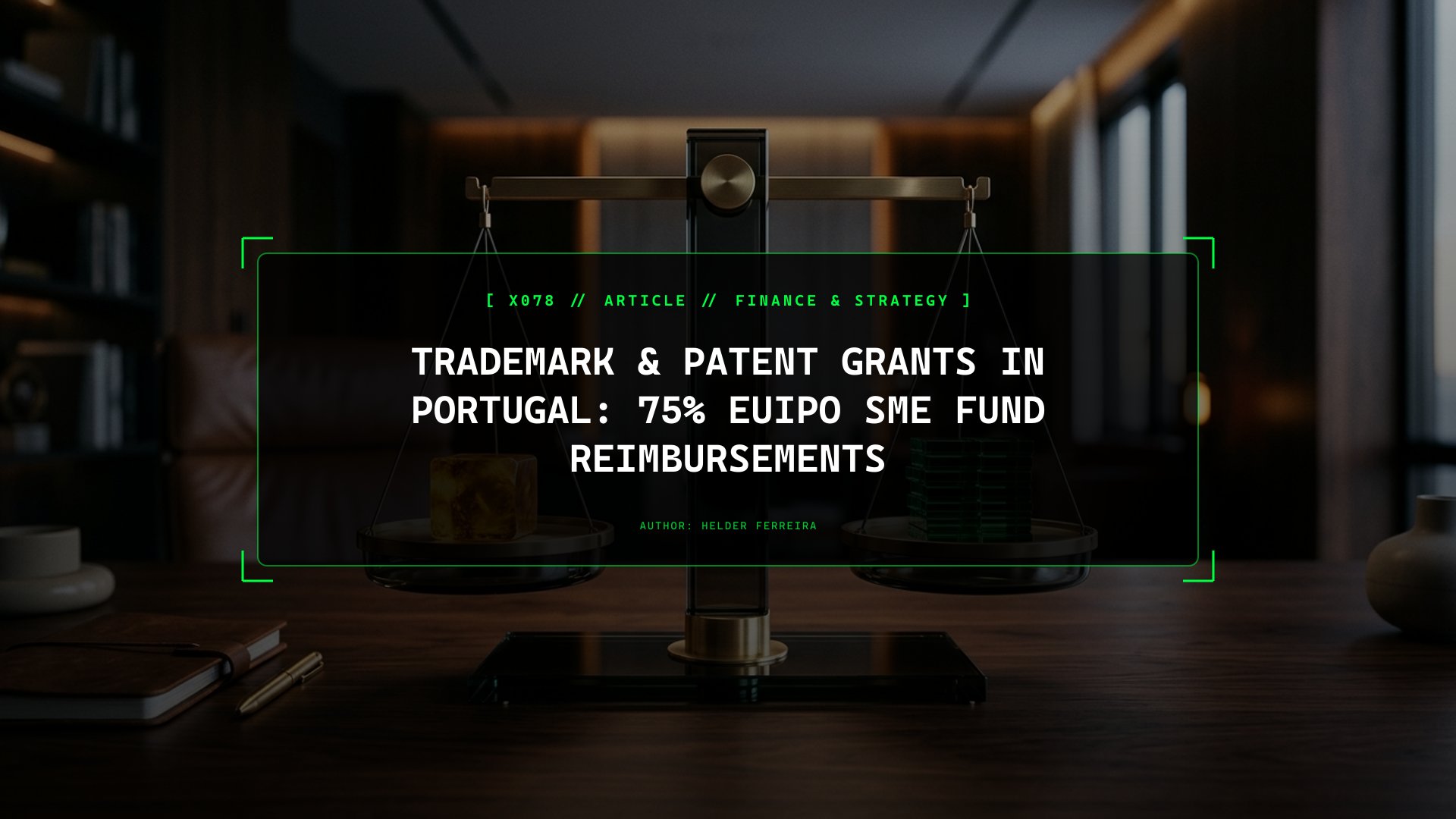 Protecting Your Intellectual Property: 75% EUIPO SME Grants and Balance Sheet Capitalization