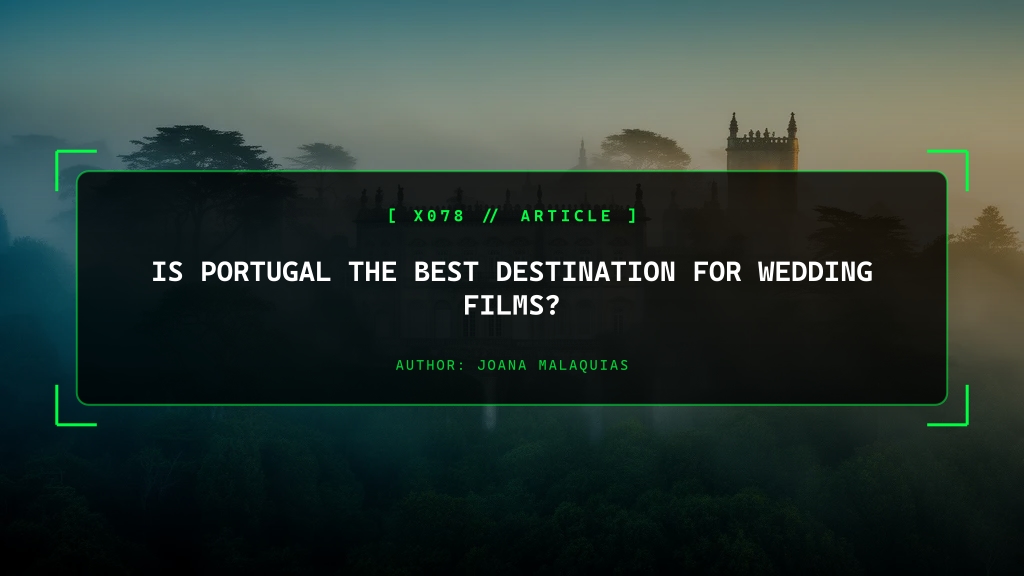 Is Portugal the Best Destination for Wedding Films?