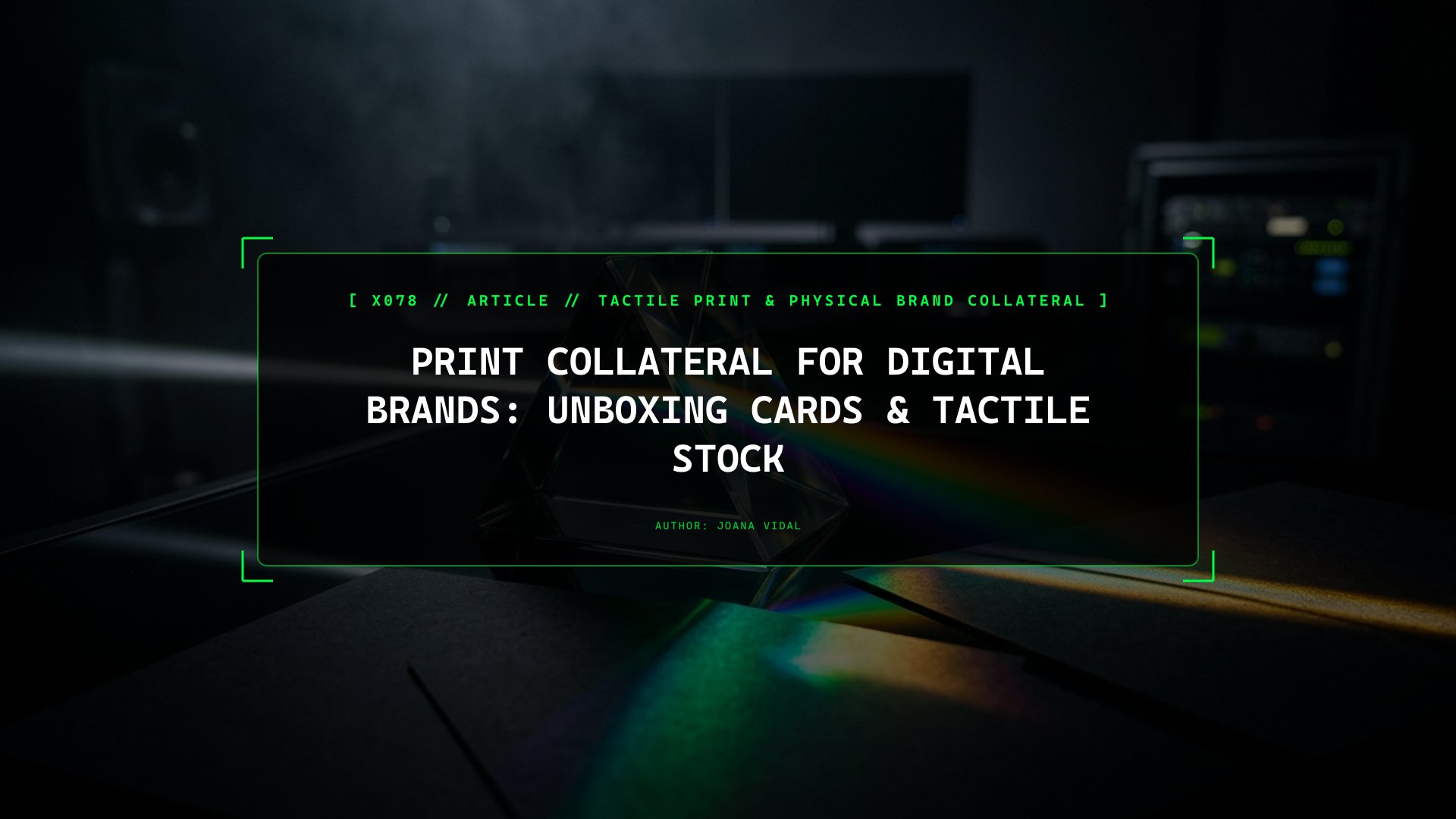 Print Collateral for Digital Brands: Unboxing Cards & Tactile Stock
