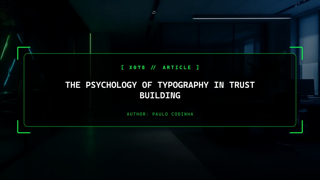 The Psychology of Typography in Trust Building