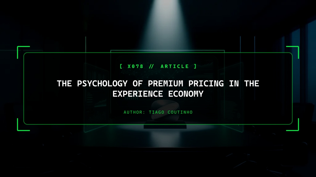 The Psychology of Premium Pricing in the Experience Economy