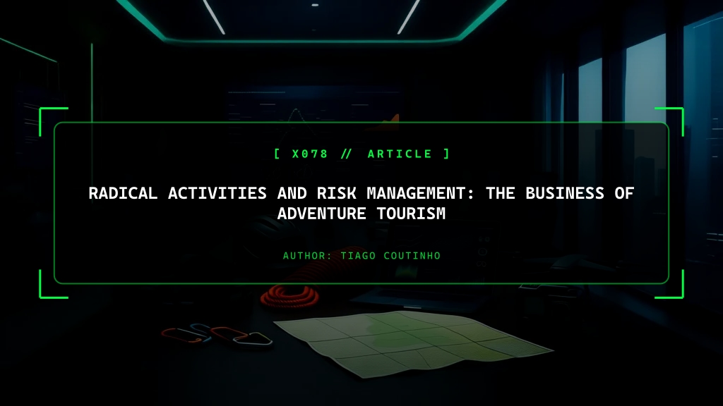 Radical Activities and Risk Management: The Business of Adventure Tourism