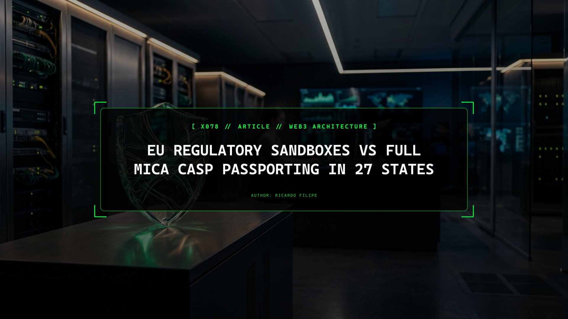 EU Regulatory Sandboxes vs Full MiCA CASP Passporting in 27 States