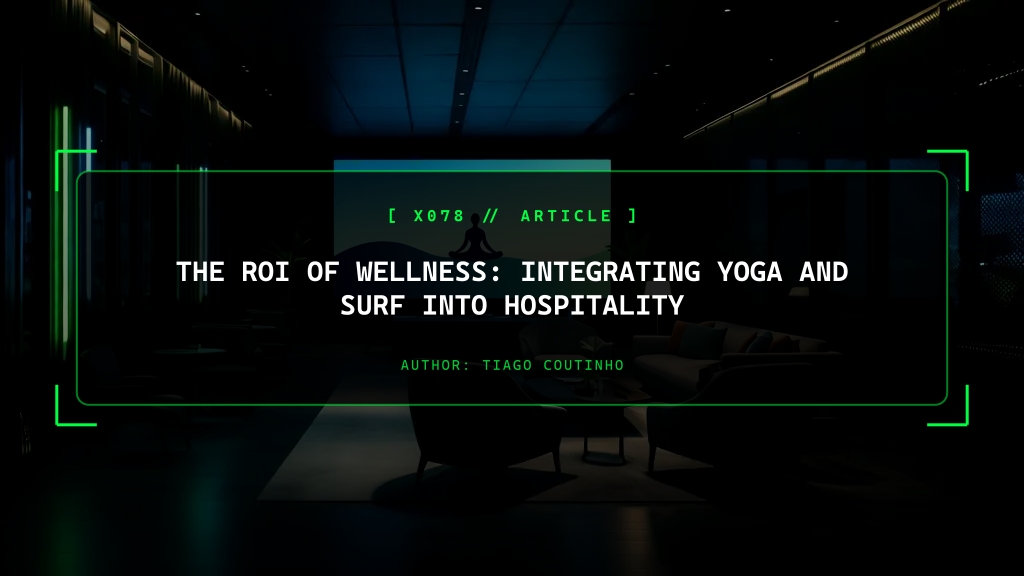 The ROI of Wellness: Integrating Yoga and Surf into Hospitality