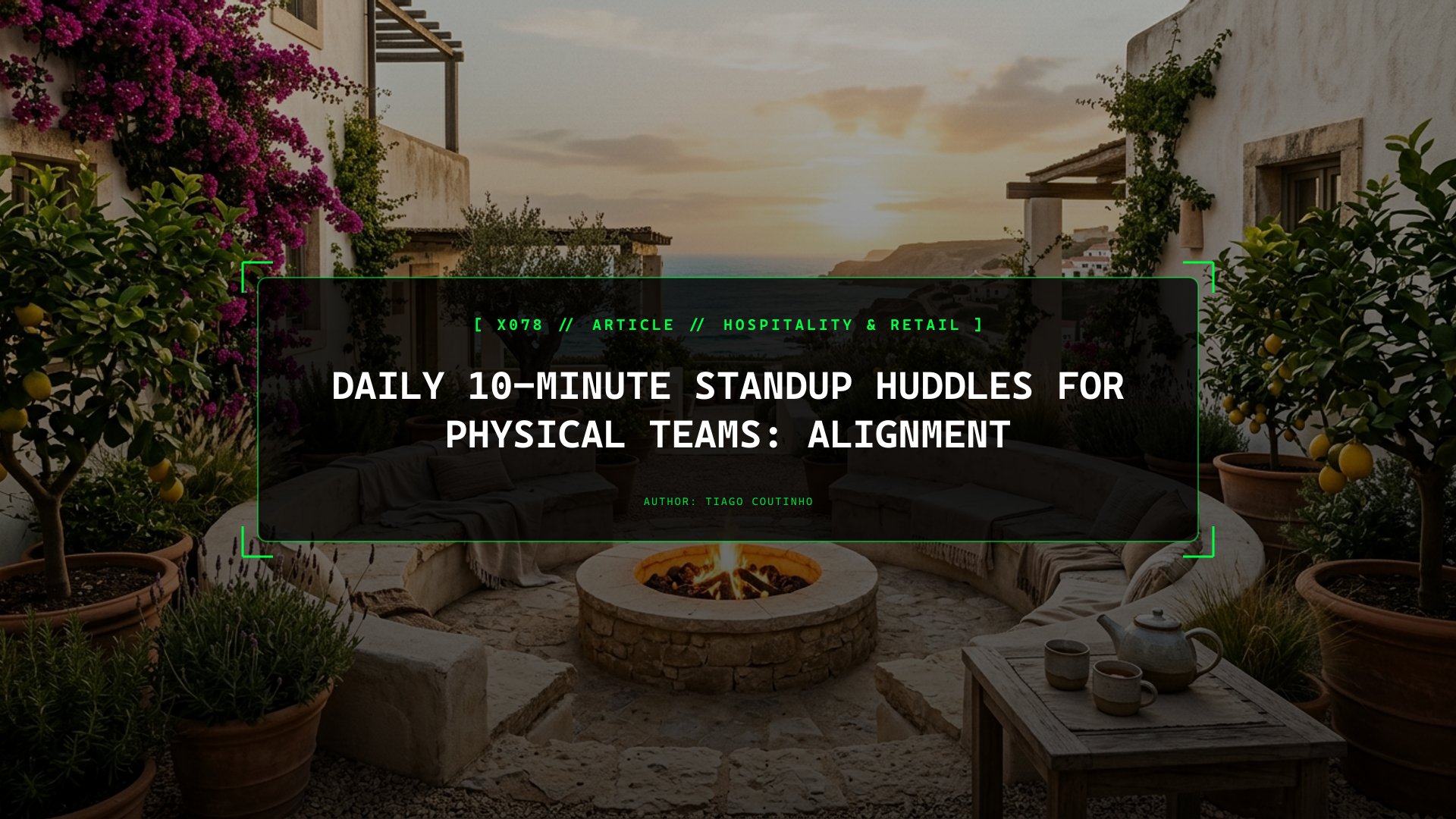 Running Daily 10-Minute Standup Huddles for Physical Teams: Aligning Reception, Maintenance, and Sales