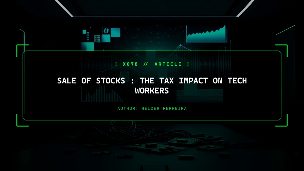 Sale of Stocks (Stock Options & RSU): The Tax Impact on Tech Workers