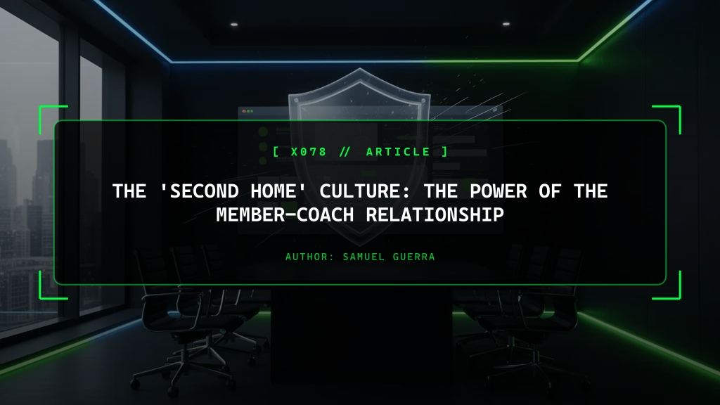 The 'Second Home' Culture: The Power of the Member-Coach Relationship