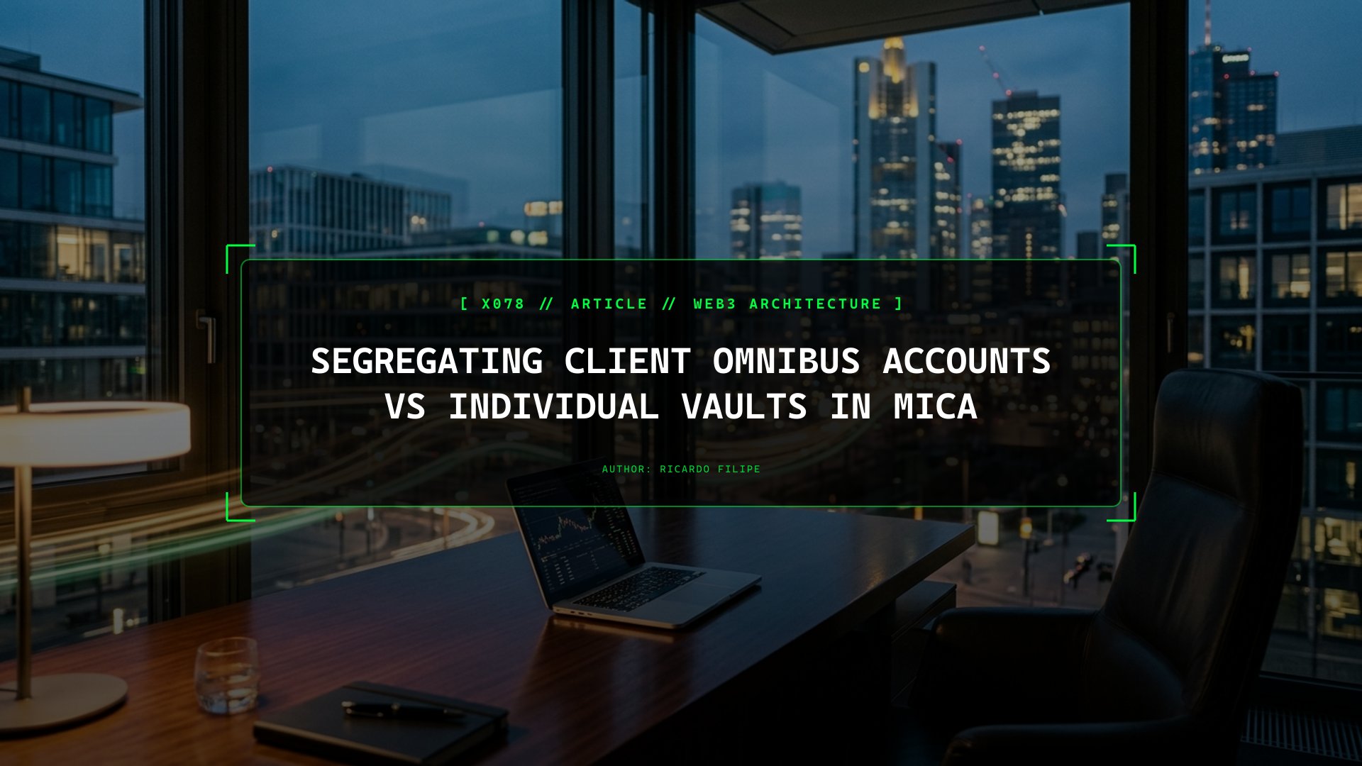 Segregating Client Omnibus Accounts vs Individual Vaults in MiCA