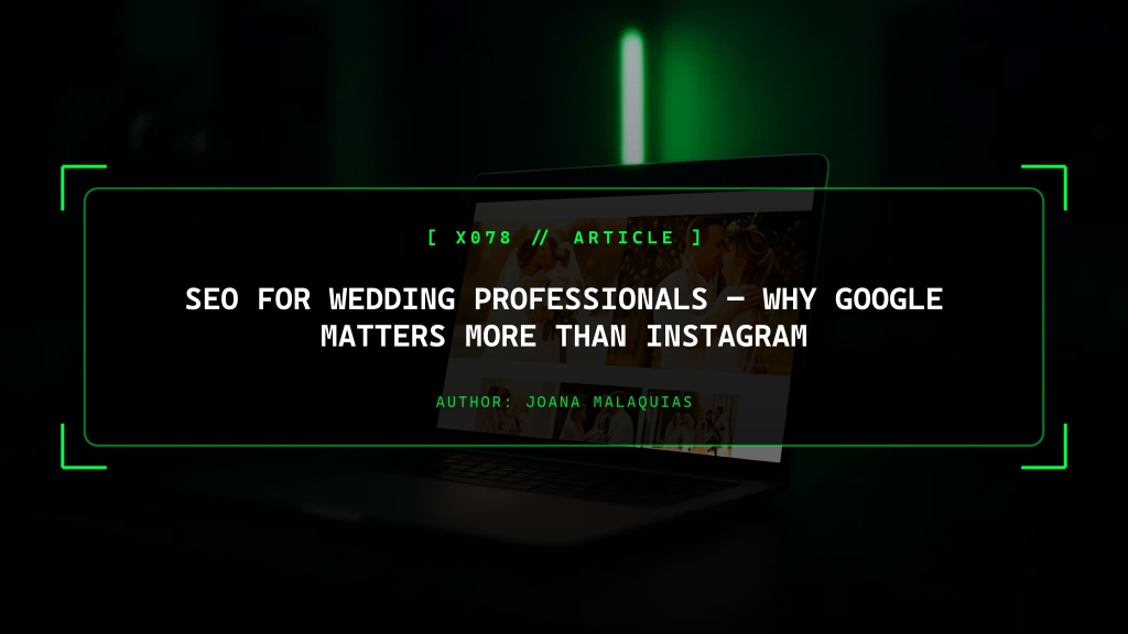 SEO for Wedding Professionals, Why Google Matters More Than Instagram